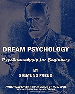 Dream Psychology (Annotated) (English Edition)