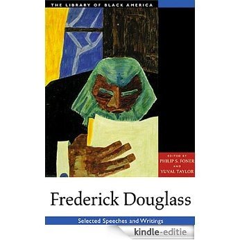 Frederick Douglass: Selected Speeches and Writings (The Library of Black America series) [Kindle-editie]