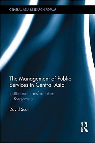 The Management of Public Services in Central Asia: Institutional Transformation in Kyrgyzstan