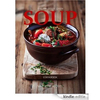 The Halogen Oven Soup Cookbook (English Edition) [Kindle-editie]