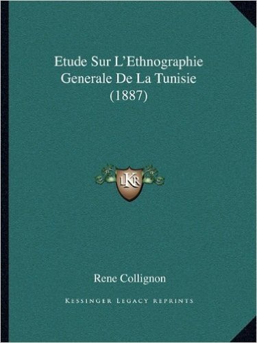 Etude Sur L'Ethnographie Generale de La Tunisie (1887)