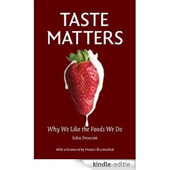 Taste Matters: Why We Like the Foods We Do [Kindle-editie]