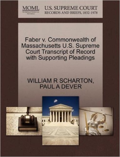 Faber V. Commonwealth of Massachusetts U.S. Supreme Court Transcript of Record with Supporting Pleadings