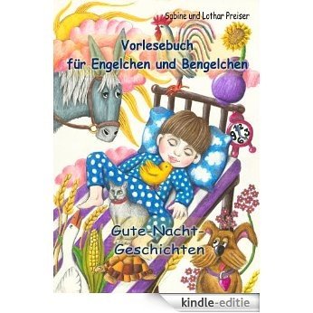 Vorlesebuch für Engelchen und Bengelchen - Gute-Nacht-Geschichten (German Edition) [Kindle-editie]