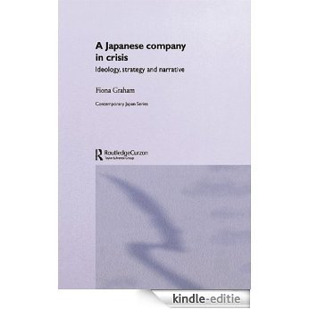Japanese Company in Crisis (Routledge Contemporary Japan Series) [Kindle-editie] beoordelingen