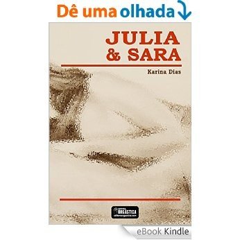 Julia e Sara: amor entre mulheres [eBook Kindle]