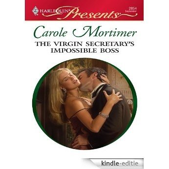 The Virgin Secretary's Impossible Boss (International Billionaires Series) [Kindle-editie]