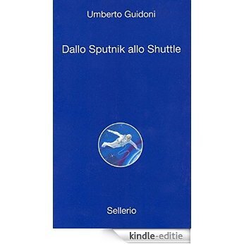 Dallo sputnick allo shuttle (Alle 8 della sera) [Kindle-editie] beoordelingen