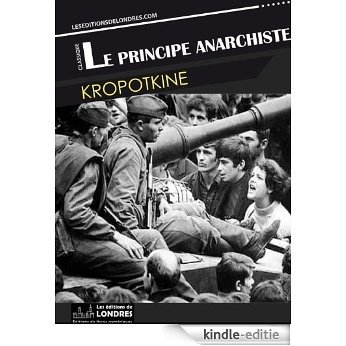 Le principe anarchiste [Kindle-editie]