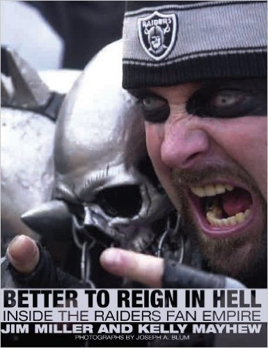 Better to Reign in Hell: Inside the Raiders Fan Empire