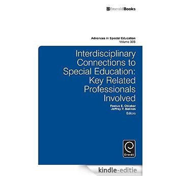 Interdisciplinary Connections to Special Education: Key Related Professionals Involved: 30 (Advances in Special Education) [Kindle-editie] beoordelingen