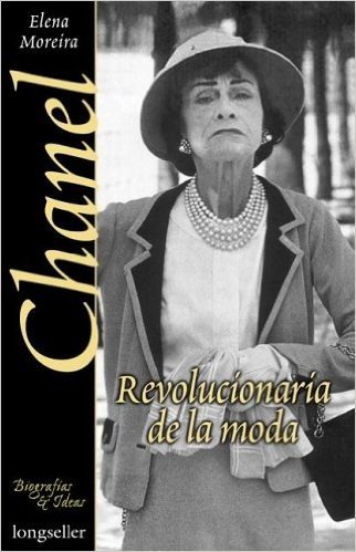 Chanel - Revolucionaria de La Moda