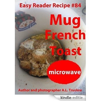 Mug French Toast (Easy Reader Recipes Book 84) (English Edition) [Kindle-editie] beoordelingen