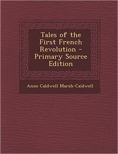 Tales of the First French Revolution