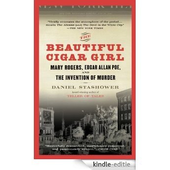 The Beautiful Cigar Girl: Mary Rogers, Edgar Allan Poe, and the Invention of Murder [Kindle-editie] beoordelingen
