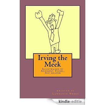 Irving the Meek (English Edition) [Kindle-editie] beoordelingen