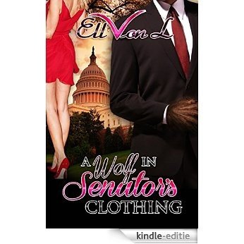 A Wolf in Senator's Clothing (Ell's Supernatural Encounters Book 1) (English Edition) [Kindle-editie]