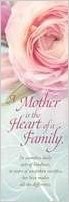 Mother's Day Bookmark - A Mother Is the Heart of a Family