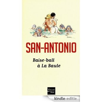 Baise-ball à La Baule (San Antonio Poche) [Kindle-editie]