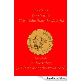 l' interne dans le style thieu-lam yang- pai lao-jia [Kindle-editie]