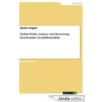 Mobile Wallet. Analyse und Bewertung bestehender Geschäftsmodelle [Kindle-editie]