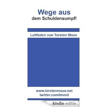 Wege aus dem Schuldensumpf (German Edition) [Kindle-editie] beoordelingen