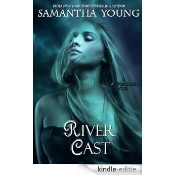 River Cast (The Tale of Lunarmorte Book 2) (English Edition) [Kindle-editie]