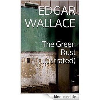 The Green Rust (Illustrated) (English Edition) [Kindle-editie] beoordelingen