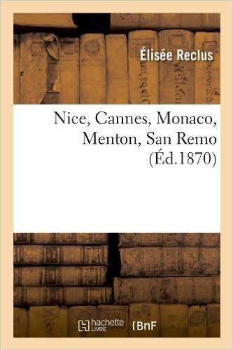 Nice, Cannes, Monaco, Menton, San Remo (Ed.1870)