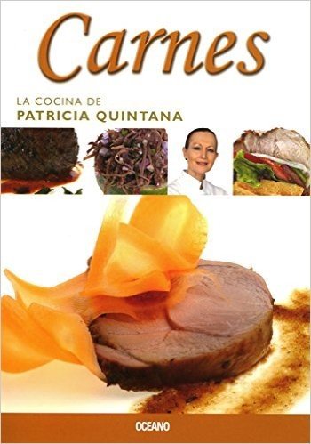 Carnes (La cocina de Patricia Quintana)