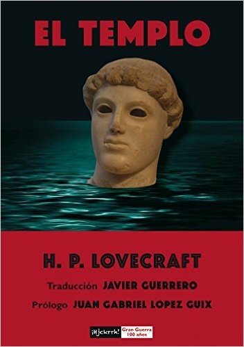 El templo: H. P. Lovecraft (Gran Guerra 100 años nº 3) (Spanish Edition)
