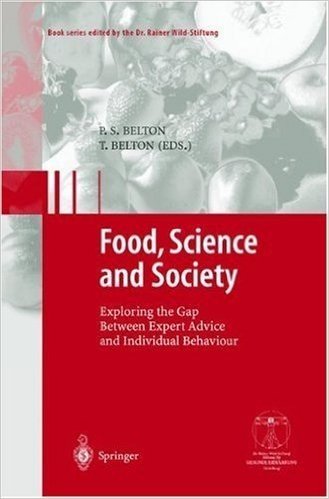Food, Science and Society: Exploring the Gap Between Expert Advice and Individual Behaviour (Gesunde Ernährung   Healthy Nutrition) baixar