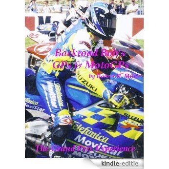 Motorcycle Road Trips (Vol. 19) GPs & MotoGPs - The Motorcycle Grand Prix Experience (Backroad Bob's Motorcycle Road Trips) (English Edition) [Kindle-editie] beoordelingen