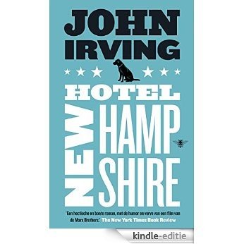 Hotel New Hampshire [Kindle-editie]