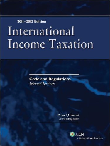 International Income Taxation: Code and Regulations: Selected Sections as of June 1, 2011 [With CDROM]