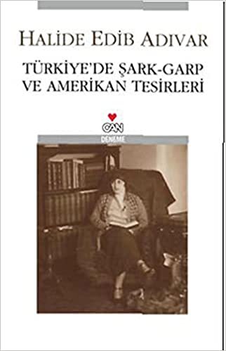 Türkiye'de Şark-Garp ve Amerikan Tesirleri