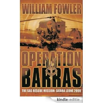 Operation Barras: The SAS Rescue Mission Sierra Leone 2000 (Cassell Military Paperbacks) (English Edition) [Kindle-editie]
