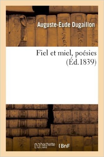 Fiel Et Miel, Poesies