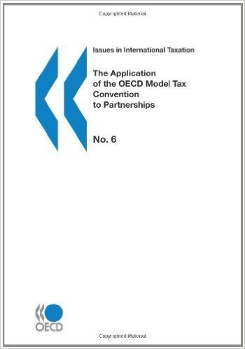 Issues in International Taxation the Application of the OECD Model Tax Convention to Partnerships