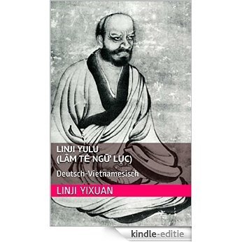 Linji Yulu (LÂM  TẾ  NGỮ  LỤC): Deutsch-Vietnamesisch (German Edition) [Kindle-editie]
