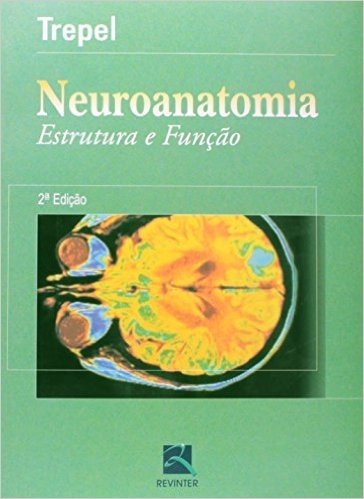 Neuroanatomia. Estrutura E Função