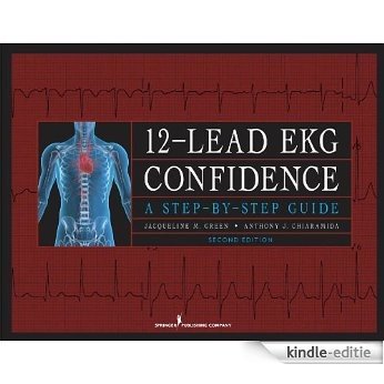 12-Lead EKG Confidence, Second Edition: A Step-by-Step Guide [Kindle-editie] beoordelingen
