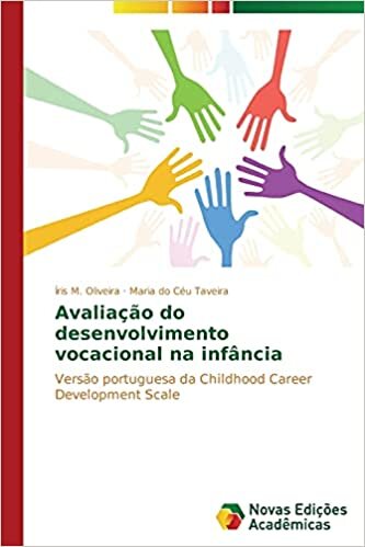Avaliação do desenvolvimento vocacional na infância: Versão portuguesa da Childhood Career Development Scale