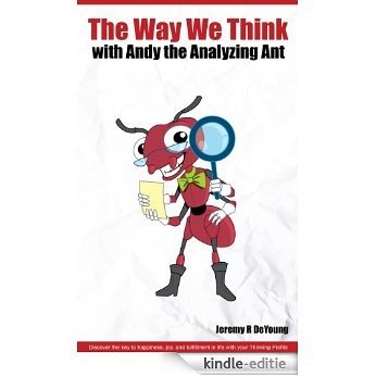 The Way We Think with Andy the Analyzing Ant (English Edition) [Kindle-editie]