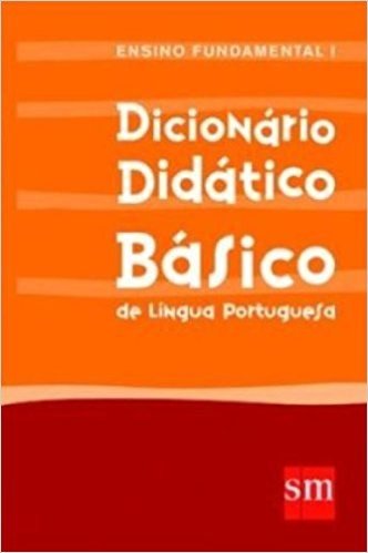 Dicionário Didático Básico. De Lingua Portuguesa. Ensino Fundamental I
