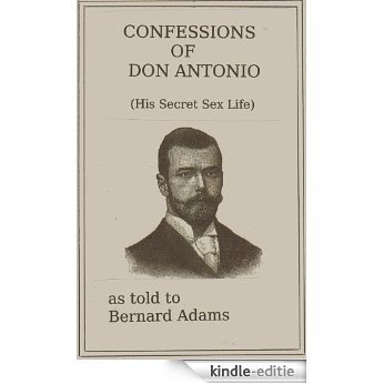 Confessions of Don Antonio (English Edition) [Kindle-editie]