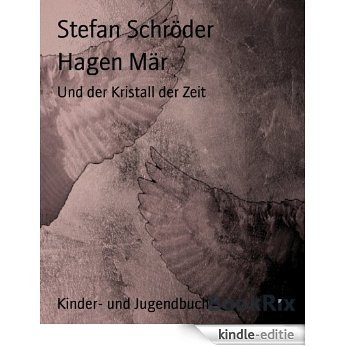 Hagen Mär: Und der Kristall der Zeit (German Edition) [Kindle-editie] beoordelingen