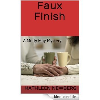 Faux Finish: A Molly May Mystery (Molly May Mysteries Book 2) (English Edition) [Kindle-editie] beoordelingen