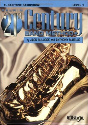 Belwin 21st Century Band Method, Level 1: E-Flat Baritone Saxophone