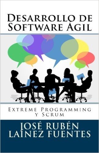 Desarrollo de Software Agil: Extreme Programming y Scrum